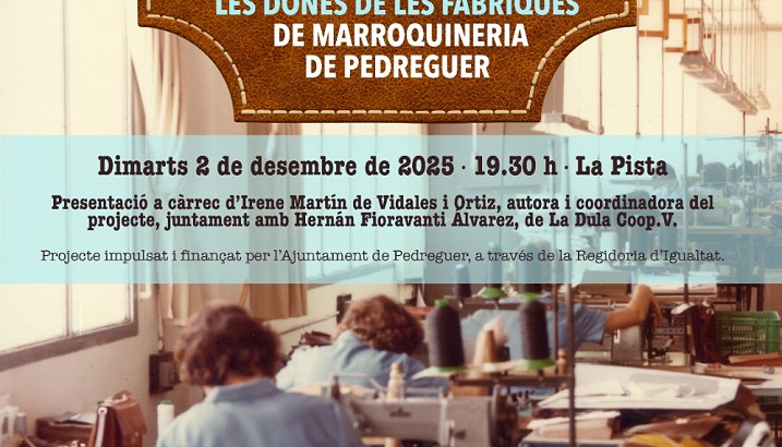 Pedreguer presenta una recerca pionera sobre les dones de les fàbriques de marroquineria, 